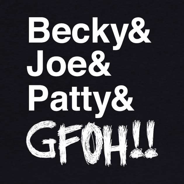 BeckyJoePatty GFOH! by EyeAbove